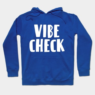 VIBE CHECK Hoodie